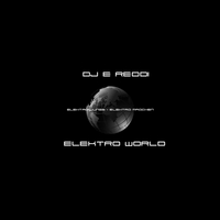 Dj E Reddi : Elektro World