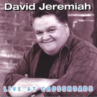DAVID JEREMIAH: Live At Crossroads