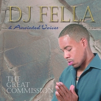 DJ Fella & Anointed Voices : The Great Commission