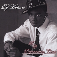 DJ HOLMES: Representing Christ