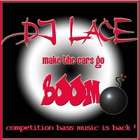Dj Lace : Make The Cars Go Boom