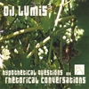 LUMIS: Hypothetical Questions and Rhetorical Conversations