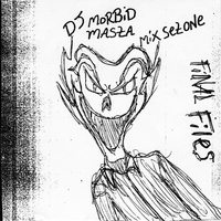 DJ Morbid Masta : Final Files (mix set 1)