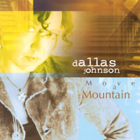 DALLAS JOHNSON: Move A Mountain