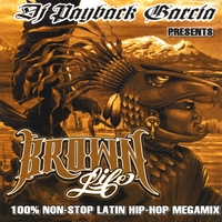 DJ Payback Garcia : Brown life