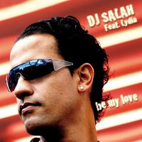 DJ SALAH FEAT. LYDIA: Be my love