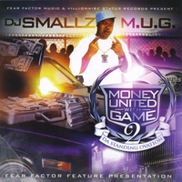 DJ SMALLZ AND M.U.G.: Money United With Game 2