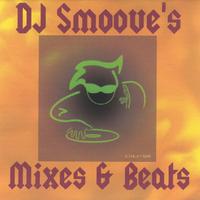 DJ SMOOVE: Mixes & Beats