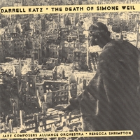 Darrell Katz : The Death Of Simone Weil