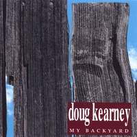 Doug Kearney : My Backyard
