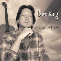 Dave King : Shades Of Dave