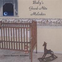 DKM - David Kenneth McComber : Baby's Good-Nite Melodies