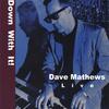 DAVID MATHEWS: Down With It! LIVE