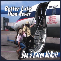 Don and Karen McNatt : Better Late than Never
