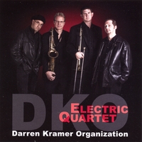 DKO The Darren Kramer Organization : Electric Quartet