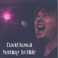 David Kowal : Nothing To Hide