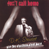 DK STEWART: Don't Call Home