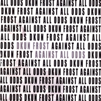 DKUN FROST: Against All Odds