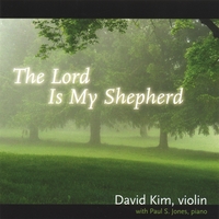 David Kim : The Lord Is My Shepherd