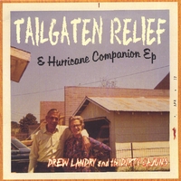 Drew Landry : Tailgaten Relief & Hurricane Companion CD