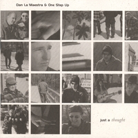 DAN LAMAESTRA AND ONE STEP UP: Just A Thought