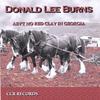 DONALD LEE BURNS: Ain't No Red Clay In Georgia