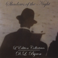 D.L.Byron : Shadows of the Night " L'Edition Collecteur's"
