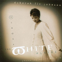 Deborah Liv Johnson : Across the White Plains
