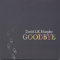 David LK Murphy : Goodbye
