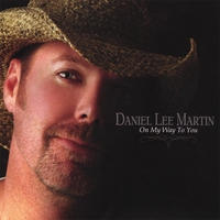 Daniel Lee Martin : On My Way to You