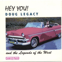 Doug Legacy & the Legends of the West : Hey You!