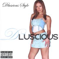 D'LUSCIOUS: D'Luscious Style