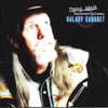 Danny Mack (The Cement City Cowboy): Galaxy Cabaret