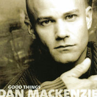 Dan Mackenzie : Good Things