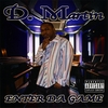 D.MARTIN: Enter Da Game