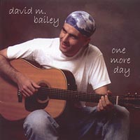 DAVID M. BAILEY: One More Day