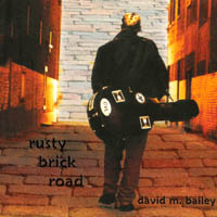 DAVID M. BAILEY: Rusty Brick Road