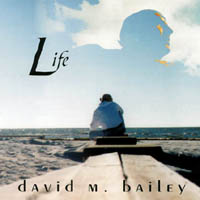 david m. bailey : Life