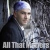 DAVID M. BAILEY: All That Matters