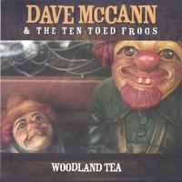 Dave McCann & the Ten Toed Frogs : Woodland Tea