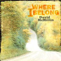 DAVID MCMILLIN: Where I Belong