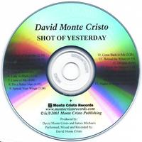 DAVID MONTE CRISTO: Shot of Yesterday