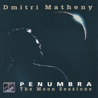 Dmitri Matheny : Penumbra