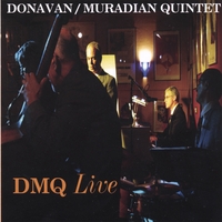 Donavan/Muradian Quintet : DMQ Live