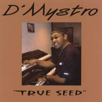 D'Mystro : True Seed Single