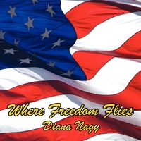 DIANA NAGY: Where Freedom Flies