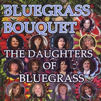 Daughters of Bluegrass : Bluegrass Bouquet