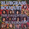 DAUGHTERS OF BLUEGRASS: Bluegrass Bouquet