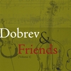 DOBREV & FRIENDS: Dobrev & Friends
