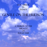 Doc Abbick in Trinity : Gentle On the Hudson